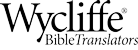 Wycliffe BibleTranslators ®