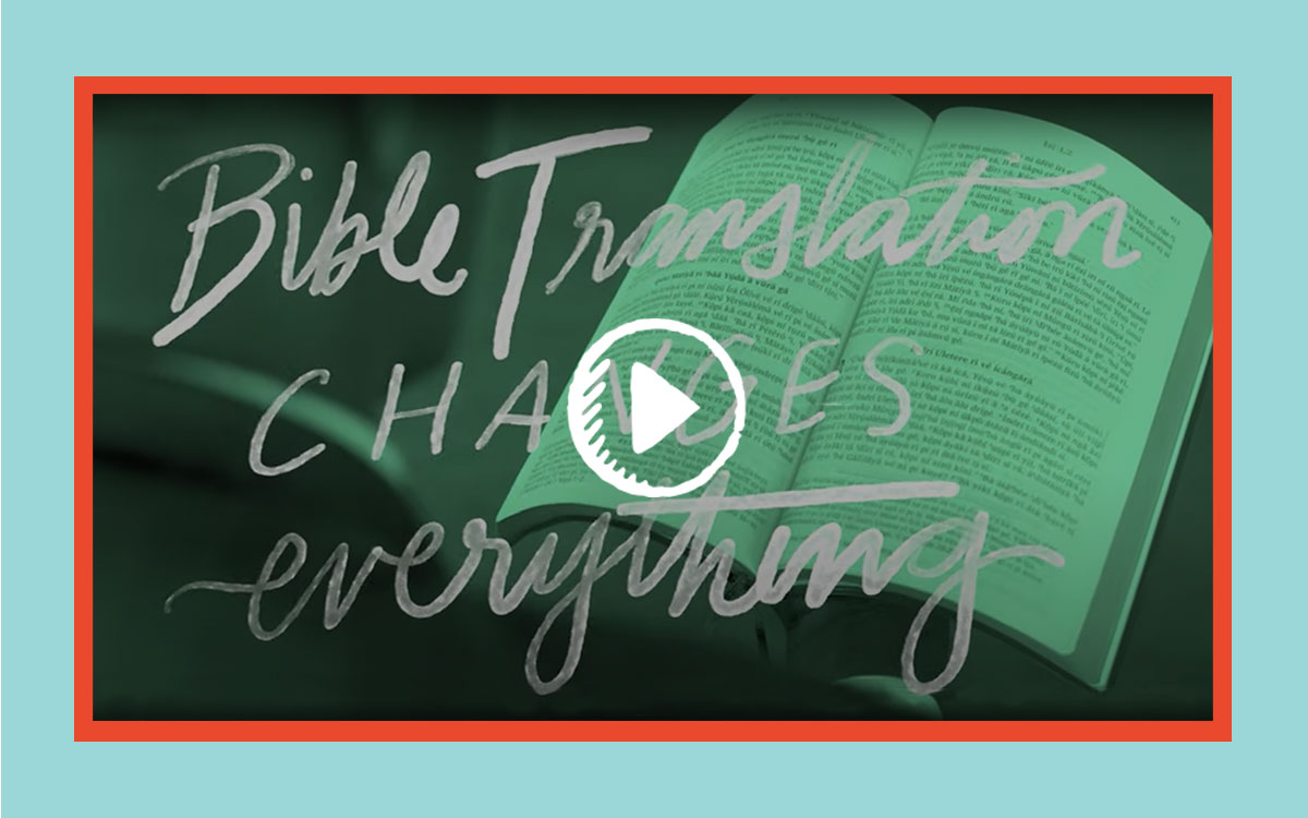 Bible Translation Changes Everything