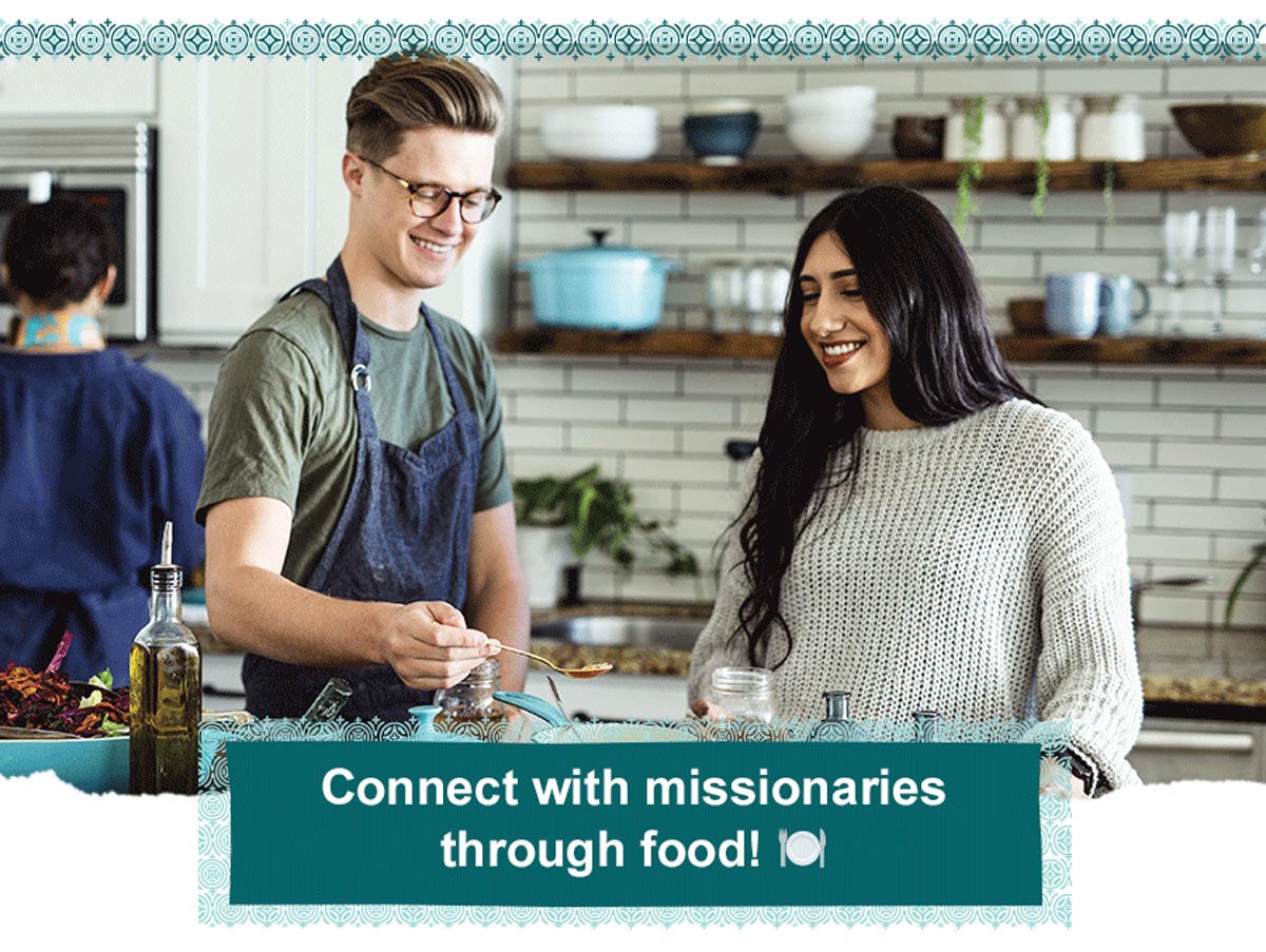 Connect with missionaries through food! 🍽️